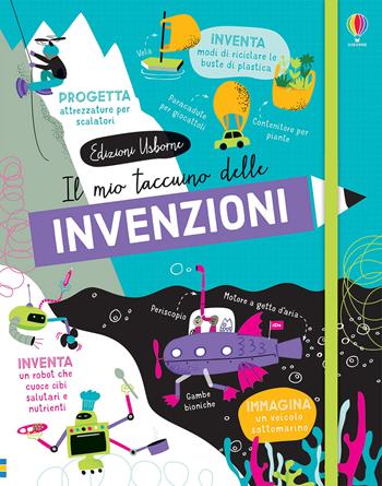 Il mio taccuino delle invenzioni. Taccuini Usborne - Alice James, Tom Mumbray - Libro Usborne 2021 | Libraccio.it