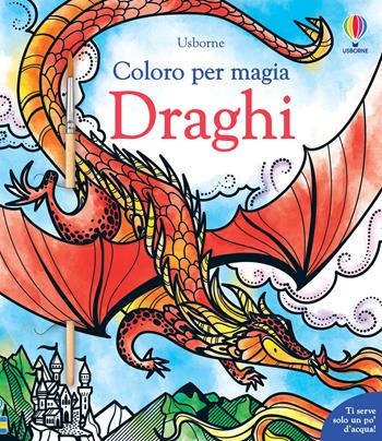 Draghi. Ediz. illustrata. Con pennello - Camilla Garofano - Libro Usborne 2020, Coloro per magia | Libraccio.it