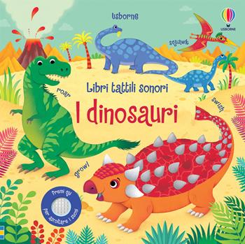 I dinosauri. Ediz. a colori - Sam Taplin - Libro Usborne 2021, Libri tattili sonori | Libraccio.it