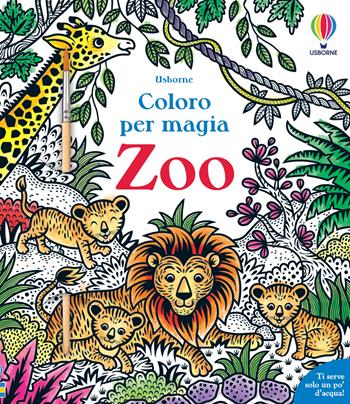 Zoo. Ediz. illustrata. Con pennello  - Libro Usborne 2021, Coloro per magia | Libraccio.it