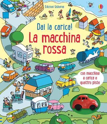 La macchina rossa. Ediz. a colori. Con macchina a carica. Con 4 piste - Fiona Watt - Libro Usborne 2020, Dai la carica! | Libraccio.it