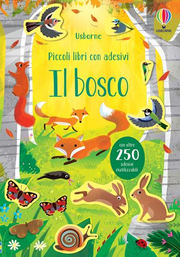 Il bosco. Ediz. a colori - Caroline Young - Libro Usborne 2021, Piccoli libri con adesivi | Libraccio.it