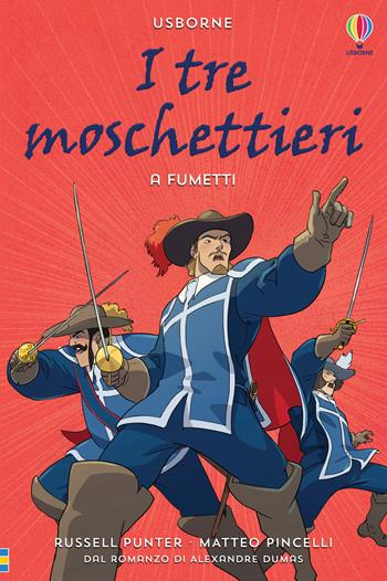 I tre moschettieri a fumetti. Ediz. a colori - Russell Punter - Libro Usborne 2021, Classici a fumetti | Libraccio.it