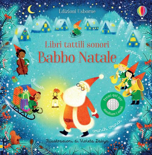 Babbo Natale. Libri tattili sonori. Ediz. a colori - Sam Taplin - Libro  Usborne 2020