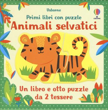 Animali selvatici. Ediz. a colori. Con puzzle - Matthew Oldham - Libro Usborne 2021, Primi libri con puzzle | Libraccio.it