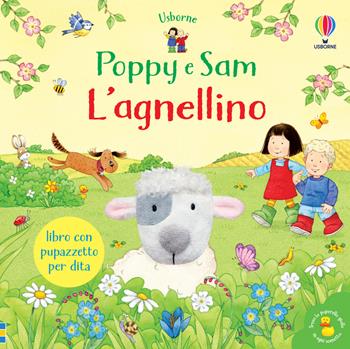 L'agnellino. Poppy e Sam. Ediz. a colori - Sam Taplin - Libro Usborne 2021 | Libraccio.it