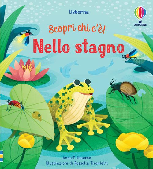Nello Stagno A Col C & E 5069353 2825883 Libri Anna Milbourne Ediz Scopri Chi C'e 
