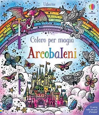 Arcobaleni. Con pennello - Abigail Wheatley - Libro Usborne 2021, Coloro per magia | Libraccio.it
