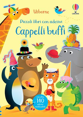 Cappelli buffi. Piccoli libri con adesivi. Ediz. a colori - Jessica Greenwell - Libro Usborne 2021, Libri stickers | Libraccio.it