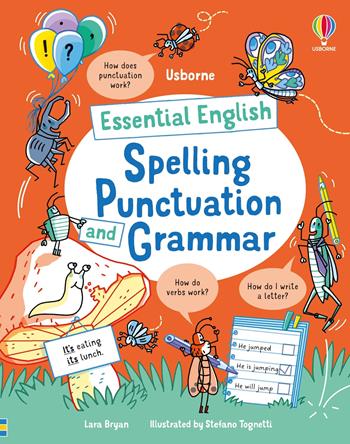 Spelling punctuation and grammar. Essential English. Ediz. a colori - Lara Bryan - Libro Usborne 2024 | Libraccio.it