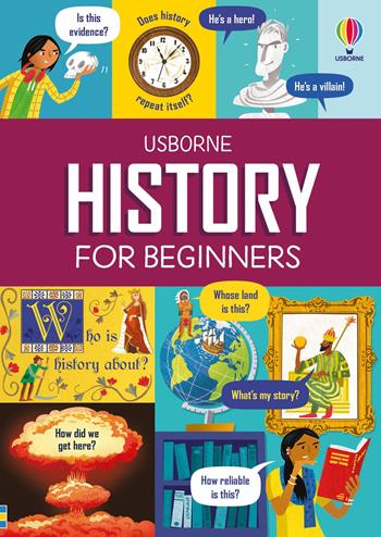 History for beginners - Andy Prentice, Tom Mumbray - Libro Usborne 2024 | Libraccio.it