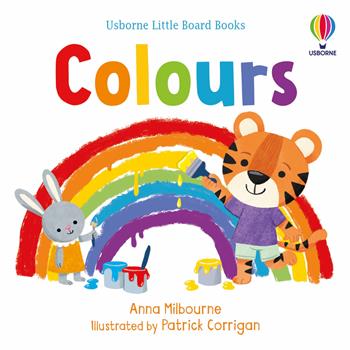 Colours. Little Board Books. Ediz. a colori - Anna Milbourne, Grace Habib - Libro Usborne 2022 | Libraccio.it