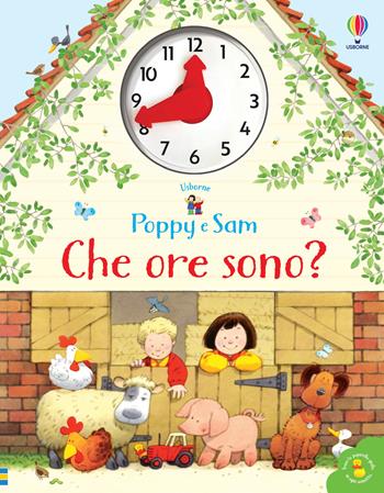 Che ore sono? Poppy e Sam. Ediz. a colori - Heather Amery - Libro Usborne 2021, Prime esperienze | Libraccio.it