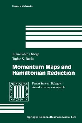 Momentum Maps and Hamiltonian Reduction - Juan-Pablo Ortega, Tudor S. Ratiu - Libro Birkhauser Boston Inc, Progress in Mathematics | Libraccio.it