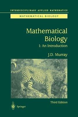 Mathematical Biology - James D. Murray - Libro Springer-Verlag New York Inc., Interdisciplinary Applied Mathematics | Libraccio.it