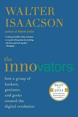 The Innovators - Walter Isaacson - Libro Simon & Schuster | Libraccio.it