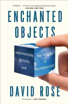 Enchanted Objects - David Rose - Libro Scribner Book Company | Libraccio.it
