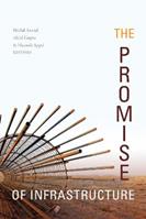 The Promise of Infrastructure  - Libro Duke University Press | Libraccio.it