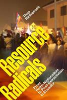 Resource Radicals - Thea Riofrancos - Libro Duke University Press, Radical Américas | Libraccio.it