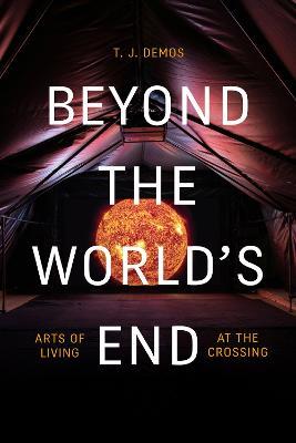 Beyond the World's End - T. J. Demos - Libro Duke University Press | Libraccio.it