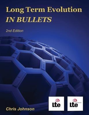 Long Term Evolution IN BULLETS, 2nd Edition - Chris Johnson - Libro CreateSpace | Libraccio.it