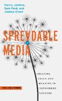Spreadable Media - Henry Jenkins, Sam Ford, Joshua Green - Libro New York University Press, Postmillennial Pop | Libraccio.it
