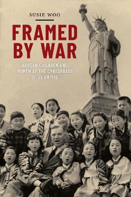 Framed by War - Susie Woo - Libro New York University Press, Nation of Nations | Libraccio.it