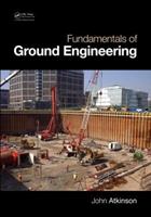 Fundamentals of Ground Engineering - John Atkinson - Libro Taylor & Francis Inc | Libraccio.it