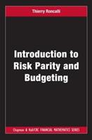 Introduction to Risk Parity and Budgeting - Thierry Roncalli - Libro Taylor & Francis Inc, Chapman and Hall/CRC Financial Mathematics Series | Libraccio.it