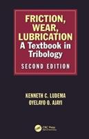 Friction, Wear, Lubrication - Kenneth C Ludema, Layo Ajayi - Libro Taylor & Francis Inc | Libraccio.it