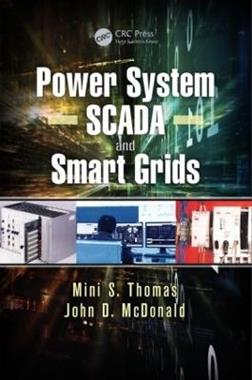 Power System SCADA and Smart Grids - Mini S. Thomas, John Douglas McDonald - Libro Taylor & Francis Inc | Libraccio.it
