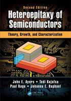 Heteroepitaxy of Semiconductors - John E. Ayers, Tedi Kujofsa, Paul Rago - Libro Taylor & Francis Inc | Libraccio.it