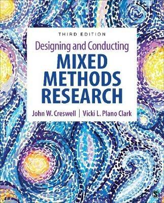 Designing and Conducting Mixed Methods Research - John W. Creswell, Vicki L. Plano Clark - Libro SAGE Publications Inc | Libraccio.it