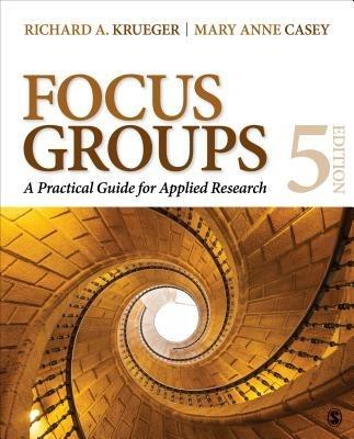 Focus Groups - Richard A. Krueger, Mary Anne Casey - Libro SAGE Publications Inc | Libraccio.it