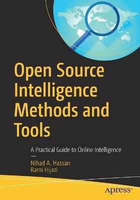 Open Source Intelligence Methods and Tools - Nihad A. Hassan, Rami Hijazi - Libro APress | Libraccio.it