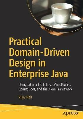 Practical Domain-Driven Design in Enterprise Java - Vijay Nair - Libro APress | Libraccio.it