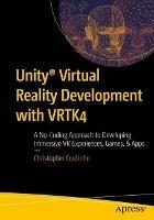 Unity® Virtual Reality Development with VRTK4 - Christopher Coutinho - Libro APress | Libraccio.it