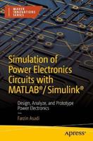 Simulation of Power Electronics Circuits with MATLAB®/Simulink® - Farzin Asadi - Libro APress, Maker Innovations Series | Libraccio.it