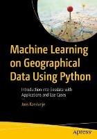 Machine Learning on Geographical Data Using Python - Joos Korstanje - Libro APress | Libraccio.it