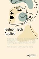 Fashion Tech Applied - Von N. Ruzive, Peter Jeun Ho Tsang - Libro APress | Libraccio.it