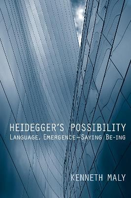Heidegger's Possibility - Kenneth Maly - Libro University of Toronto Press, New Studies in Phenomenology and Hermeneutics | Libraccio.it