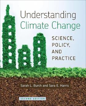 Understanding Climate Change - Sarah Burch, Sara E. Harris - Libro University of Toronto Press | Libraccio.it