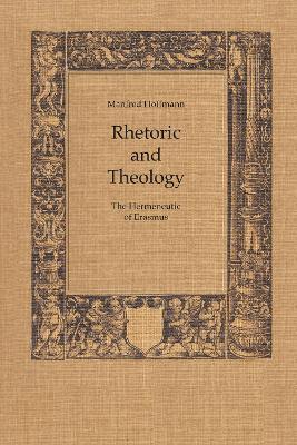 Rhetoric and Theology - Manfred Hoffman - Libro University of Toronto Press, Heritage | Libraccio.it