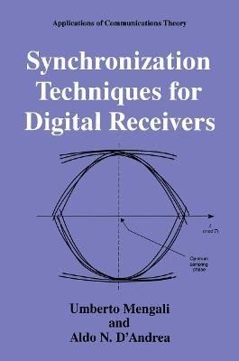 Synchronization Techniques for Digital Receivers - Umberto Mengali - Libro Springer-Verlag New York Inc., Applications of Communications Theory | Libraccio.it