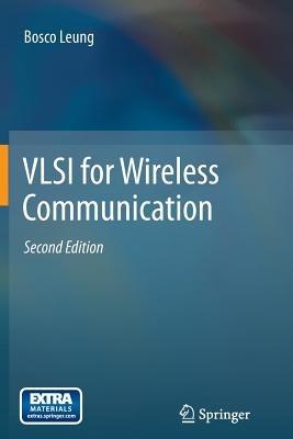 VLSI for Wireless Communication - Bosco Leung - Libro Springer-Verlag New York Inc. | Libraccio.it