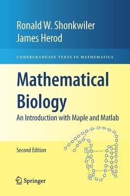 Mathematical Biology - Ronald W. Shonkwiler, James Herod - Libro Springer-Verlag New York Inc., Undergraduate Texts in Mathematics | Libraccio.it