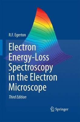 Electron Energy-Loss Spectroscopy in the Electron Microscope - R.F. Egerton - Libro Springer-Verlag New York Inc. | Libraccio.it