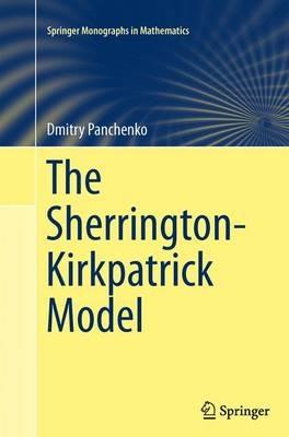 The Sherrington-Kirkpatrick Model - Dmitry Panchenko - Libro Springer-Verlag New York Inc., Springer Monographs in Mathematics | Libraccio.it