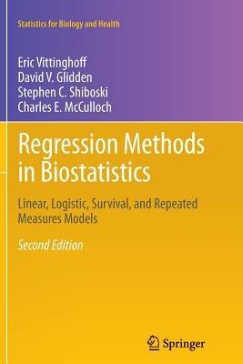 Regression Methods in Biostatistics - Eric Vittinghoff, David V. Glidden, Stephen C. Shiboski - Libro Springer-Verlag New York Inc., Statistics for Biology and Health | Libraccio.it