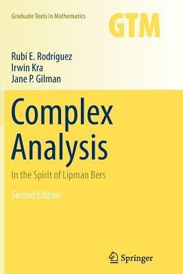 Complex Analysis - Rubí E. Rodríguez, Irwin Kra, Jane P. Gilman - Libro Springer-Verlag New York Inc., Graduate Texts in Mathematics | Libraccio.it